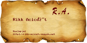 Rikk Acicét névjegykártya